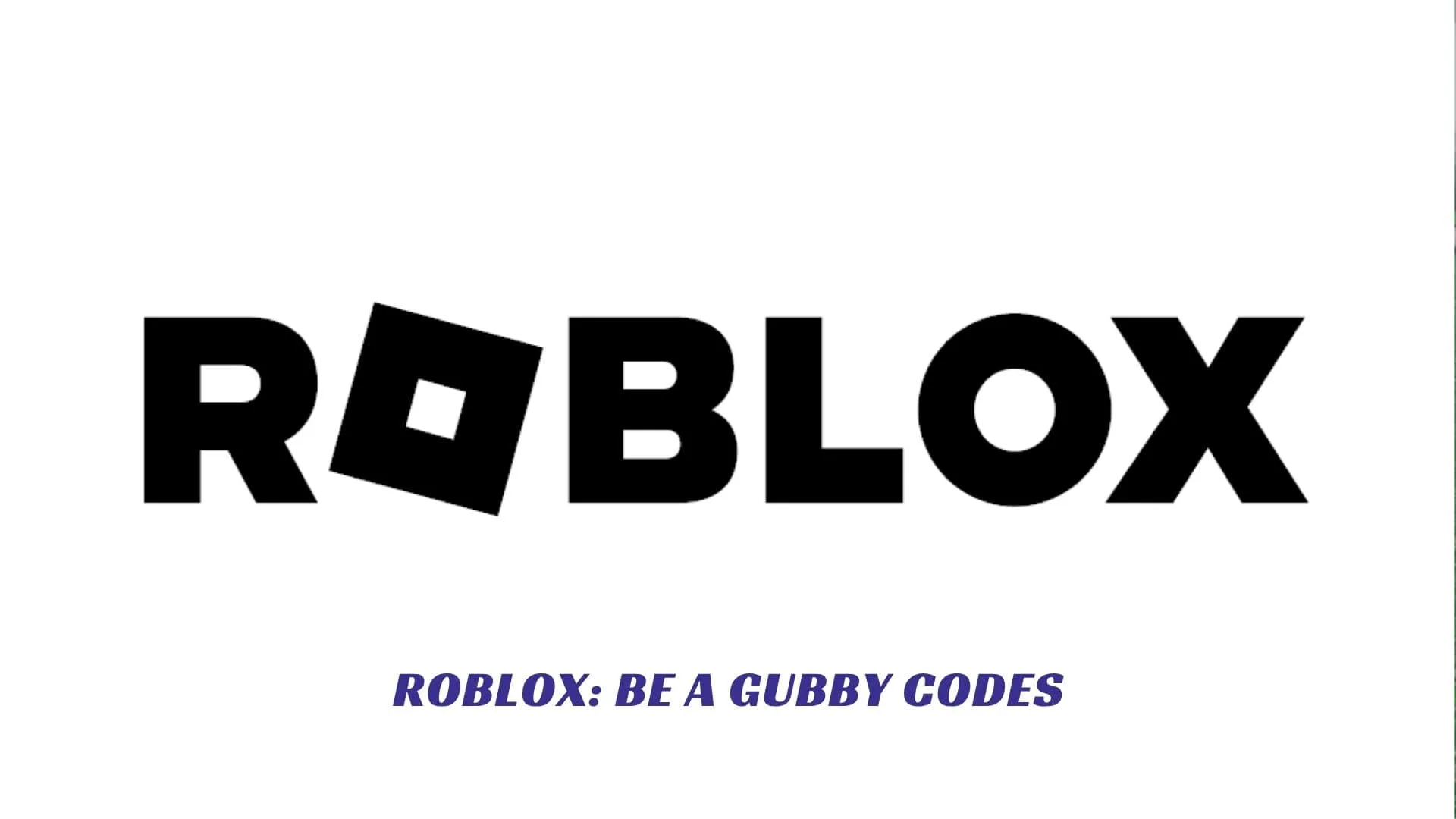 Roblox: Be a Gubby Codes Roblox Be a Gubby Codes