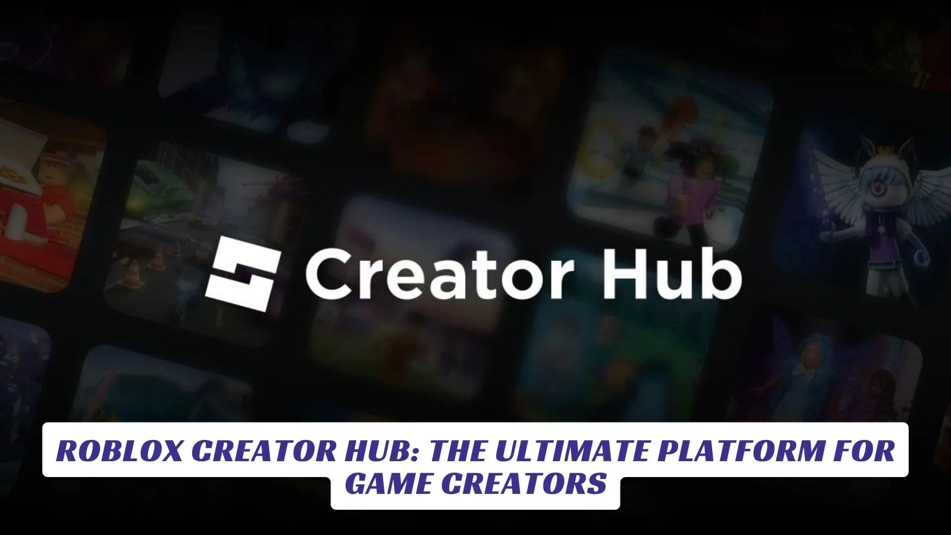 Roblox Creator Hub The Ultimate Platform for Game Creators