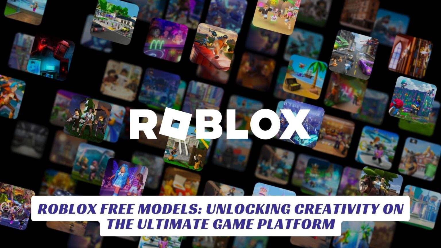 Roblox Free Models: Unlocking Creativity On The Ultimate Game Platform ...