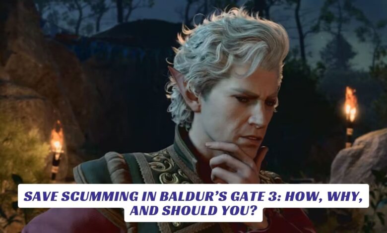 Save Scumming in Baldur’s Gate 3: How, Why, and Should You? Save Scumming in Baldur’s Gate 3 How, Why, and Should You