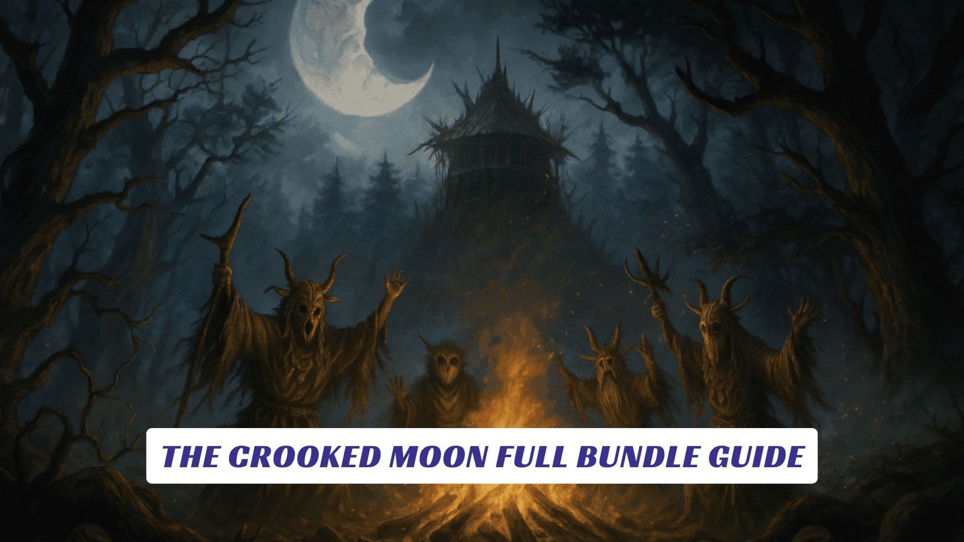 The Crooked Moon Full Bundle Guide The Crooked Moon Full Bundle Guide