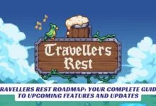 Travellers Rest Roadmap Your Complete Guide to Upcoming Features and Updates