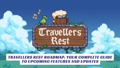 Travellers Rest Roadmap Your Complete Guide to Upcoming Features and Updates