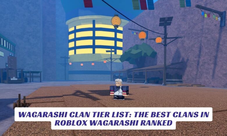 Wagarashi Clan Tier List: The Best Clans in Roblox Wagarashi Ranked Wagarashi Clan Tier List The Best Clans in Roblox Wagarashi Ranked