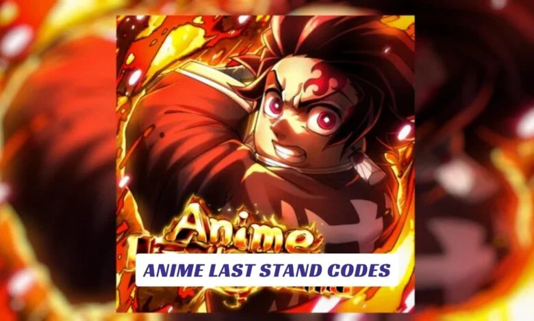 Anime Last Stand Codes Anime Last Stand Codes