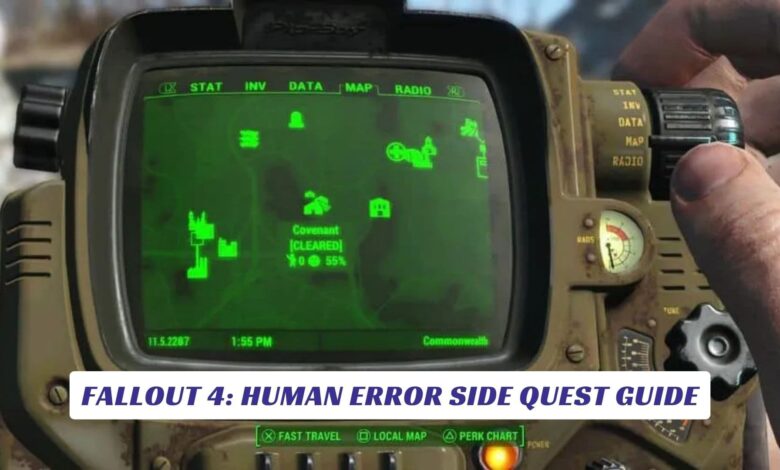Fallout 4: Human Error Side Quest Guide Fallout 4 Human Error Side Quest Guide