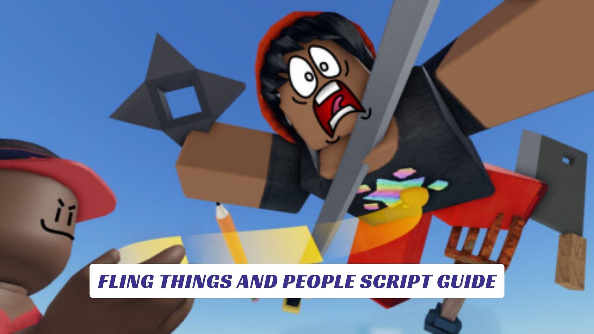 Fling Things and People Script Guide 2