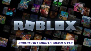 Roblox Free Models Miami Fever