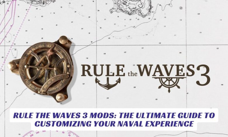 Rule the Waves 3 Mods: The Ultimate Guide to Customizing Your Naval Experience Rule the Waves 3 Mods The Ultimate Guide to Customizing Your Naval Experience