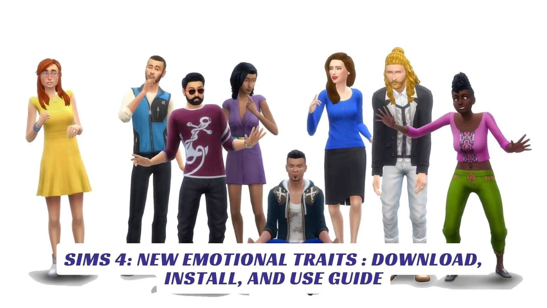 Sims 4 New Emotional Traits Download, Install, and Use Guide