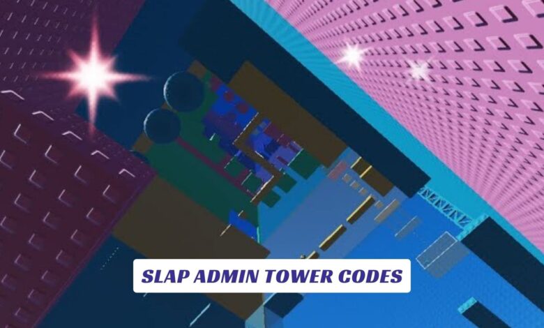 Slap Admin Tower Codes Slap Admin Tower Codes