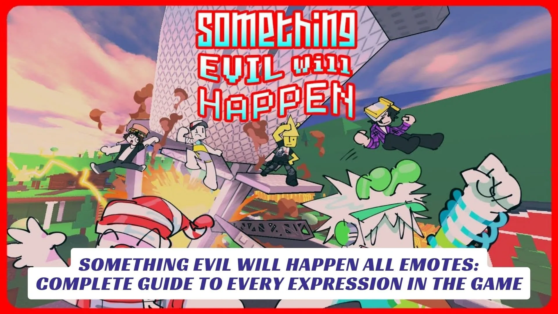 Something Evil Will Happen All Emotes Complete Guide to Every Expression in the Game