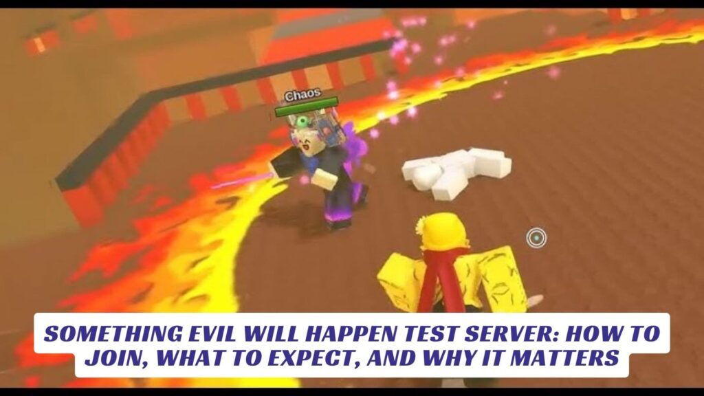 Something Evil Will Happen Test Server: How To Join, What To Expect ...
