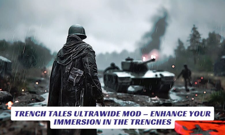 Trench Tales Ultrawide Mod – Enhance Your Immersion in the Trenches Trench Tales Ultrawide Mod – Enhance Your Immersion in the Trenches