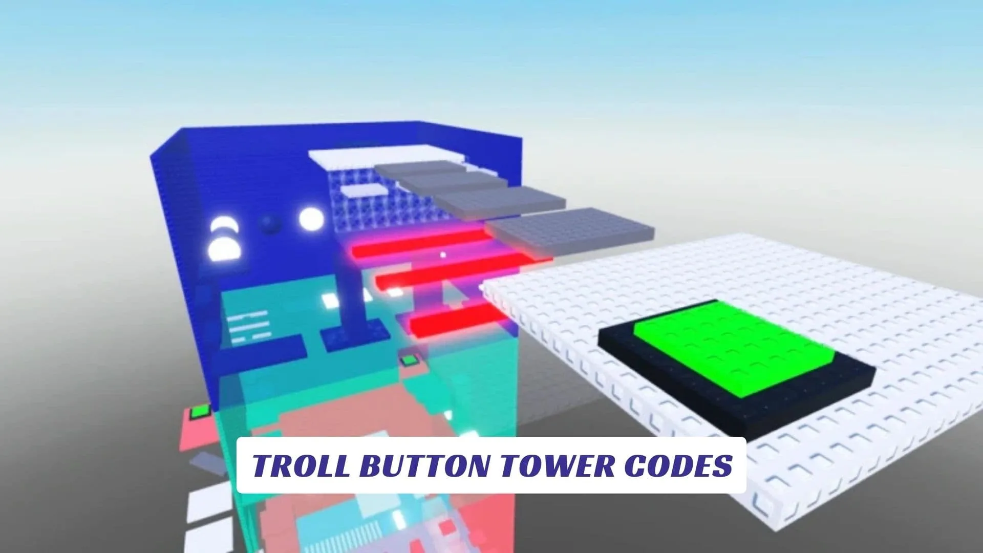 Troll Button Tower Codes