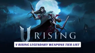 V Rising Legendary Weapons Tier List