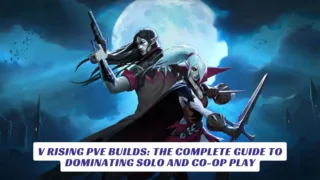 V Rising PvE Builds The Complete Guide to Dominating Solo and Co-Op Play