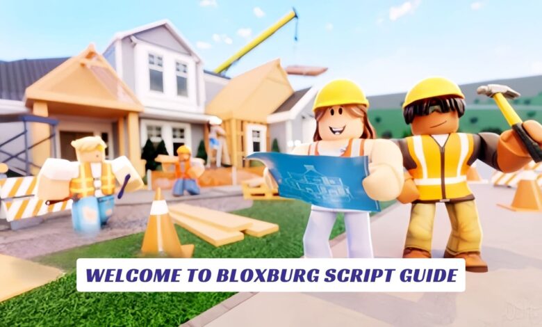 Welcome to Bloxburg Script Guide Welcome to Bloxburg Script Guide