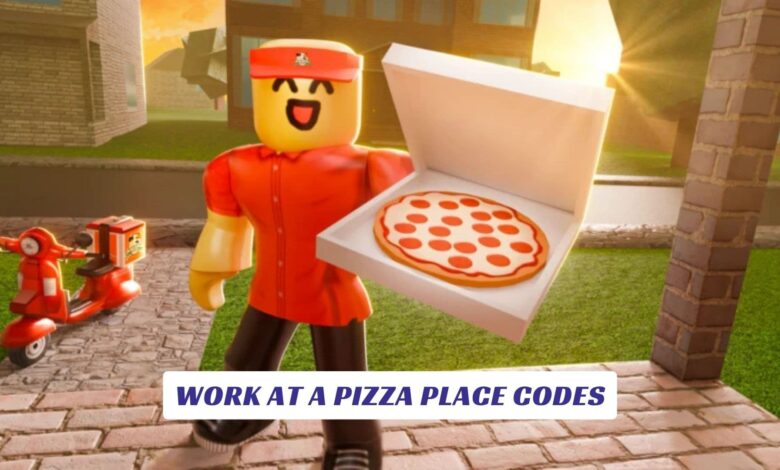 Work at a Pizza Place Codes Work at a Pizza Place Codes