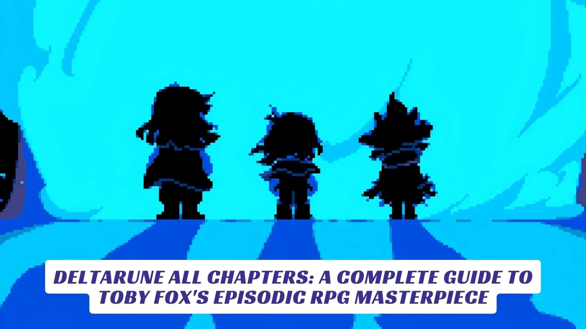 Deltarune All Chapters: A Complete Guide to Toby Fox's Episodic RPG Masterpiece Deltarune All Chapters A Complete Guide to Toby Fox's Episodic RPG Masterpiece