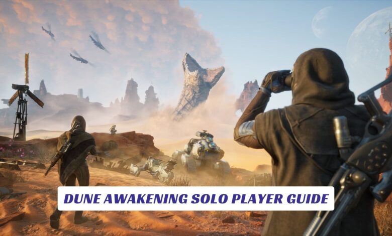 Dune Awakening Solo Player Guide