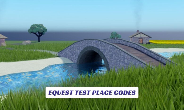 Equest Test Place Codes Equest Test Place Codes