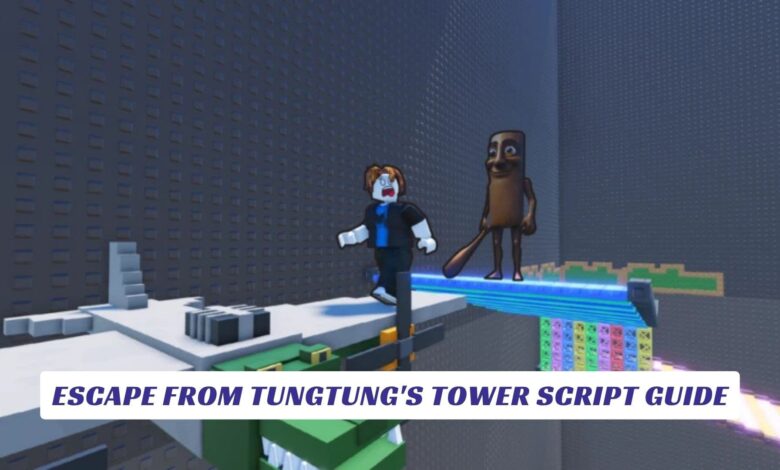 Escape from TungTung's Tower Script Guide Escape from TungTung's Tower Script Guide
