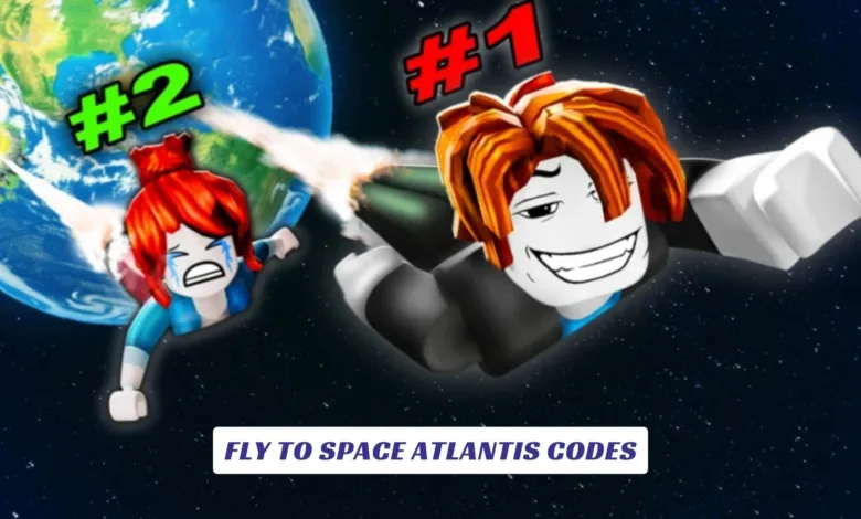 Fly to Space Atlantis Codes