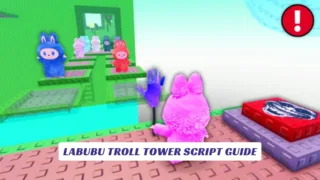 Labubu Troll Tower Script Guide