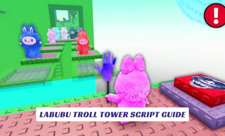 Labubu Troll Tower Script Guide Labubu Troll Tower Script Guide