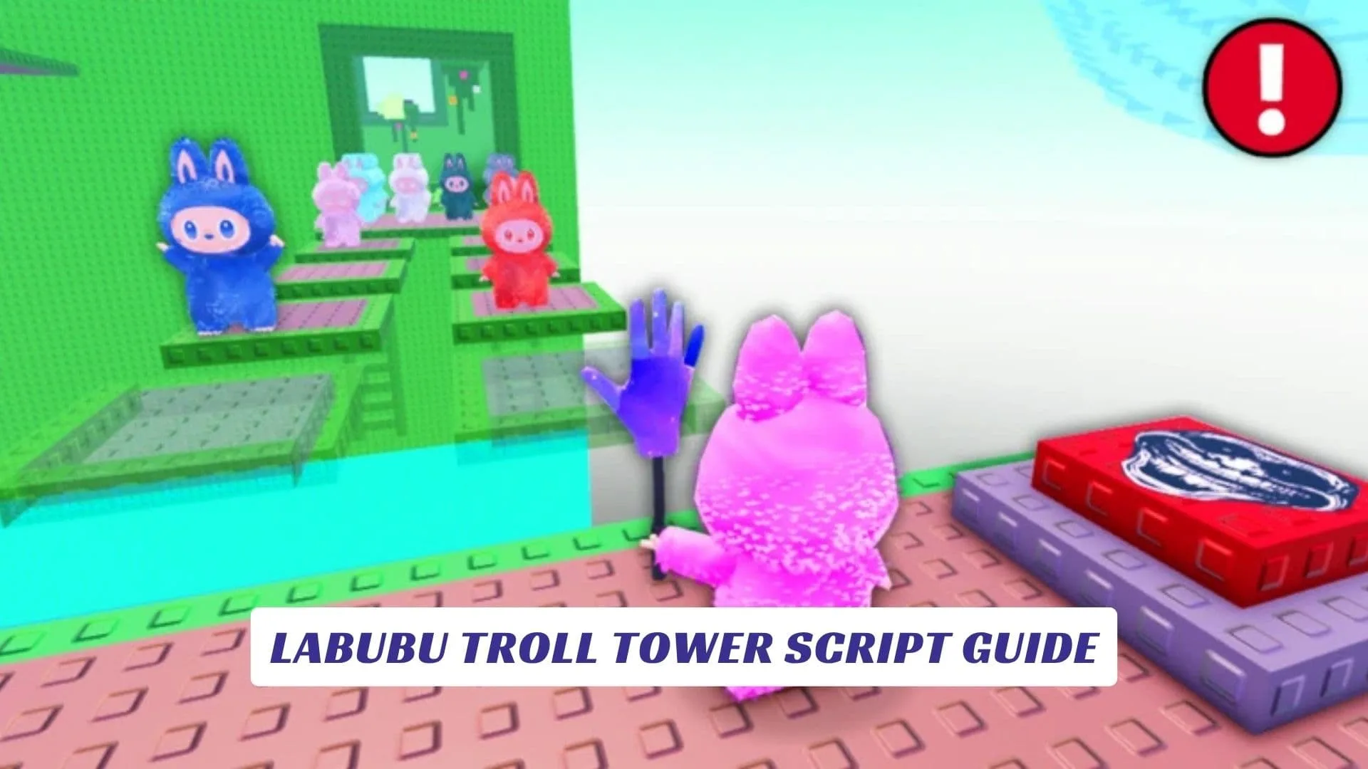 Labubu Troll Tower Script Guide Labubu Troll Tower Script Guide