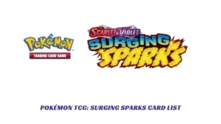 Pokémon TCG: Surging Sparks Card List