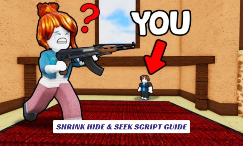 Shrink Hide & Seek Script Guide Shrink Hide & Seek Script Guide