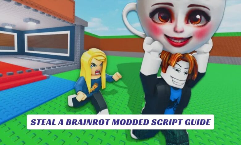Steal a Brainrot MODDED Script Guide Steal a Brainrot MODDED Script Guide