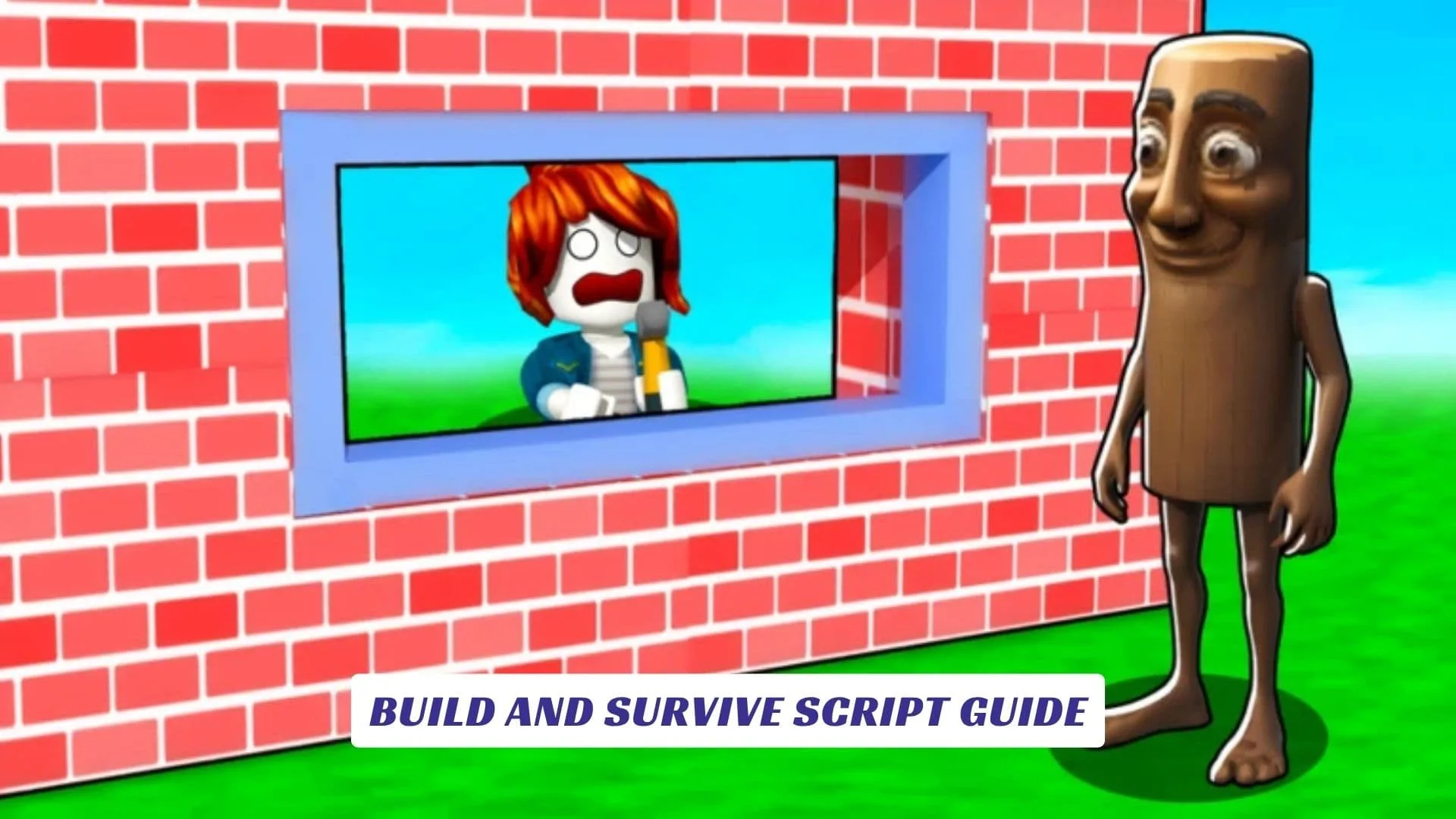 Build and Survive Script Guide Build and Survive Script Guide