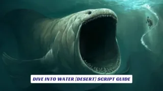 Dive Into Water [DESERT] Script Guide