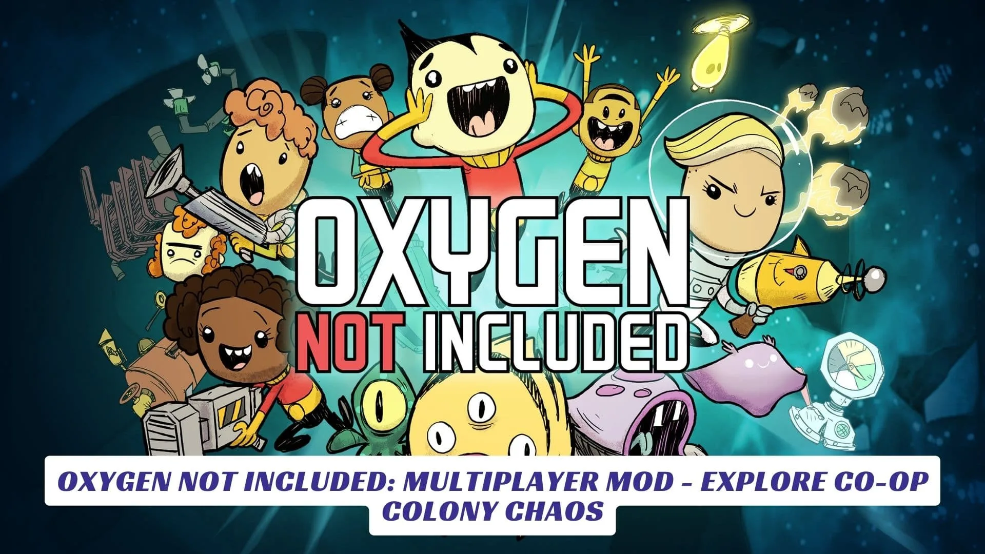 Oxygen Not Included: Multiplayer Mod - Explore Co-op Colony Chaos Oxygen Not Included Multiplayer Mod - Explore Co-op Colony Chaos