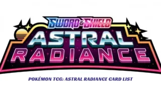 Pokémon TCG Astral Radiance Card List