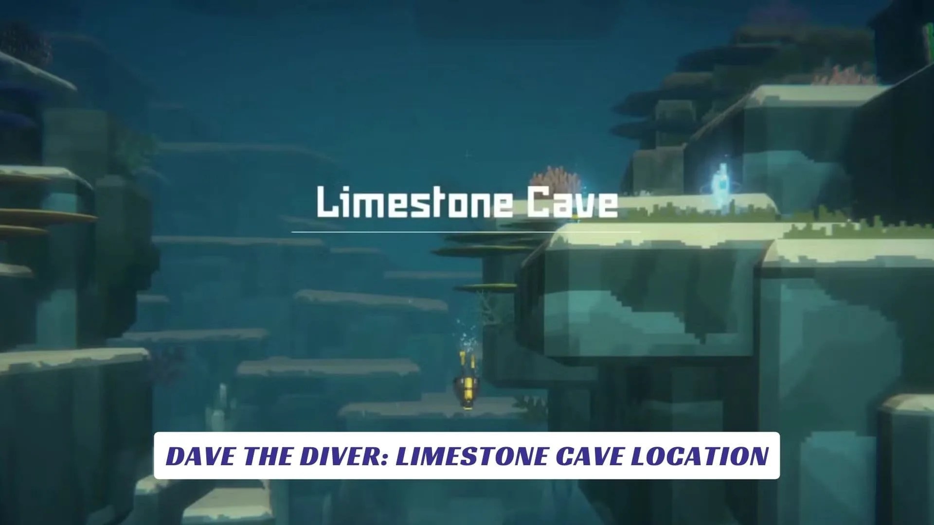 Dave the Diver: Limestone Cave Location Dave the Diver Limestone Cave Location