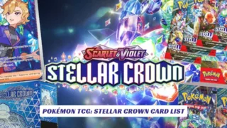 Pokémon TCG Stellar Crown Card List
