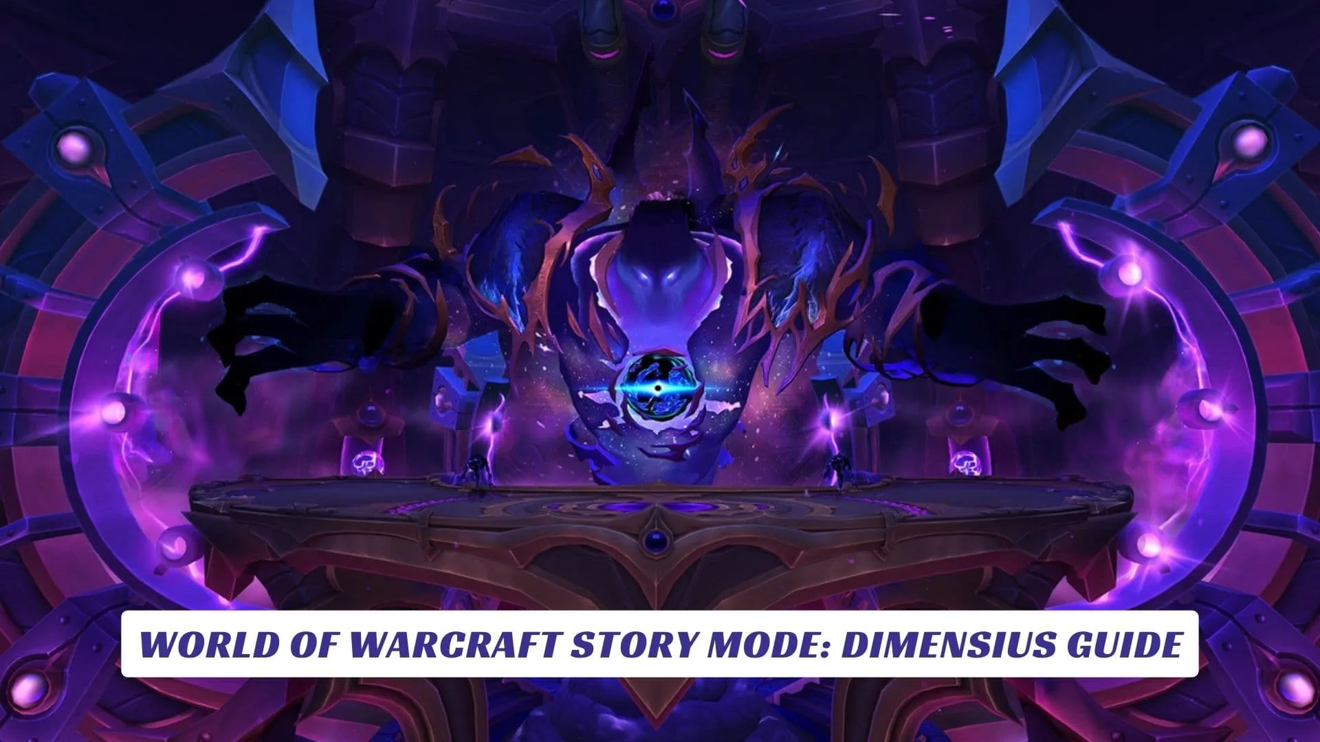 World Of Warcraft Story Mode Dimensius Guide