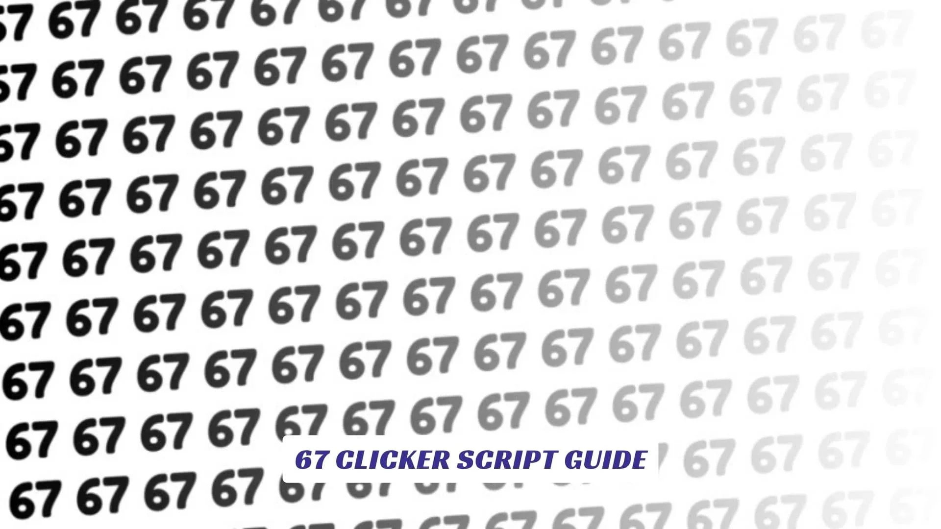 67 Clicker Script Guide