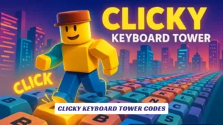 Clicky Keyboard Tower Codes