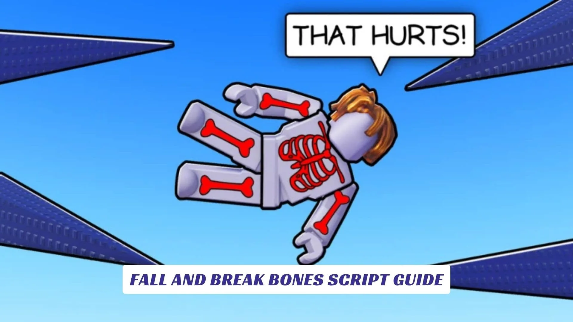 Fall and Break Bones Script Guide