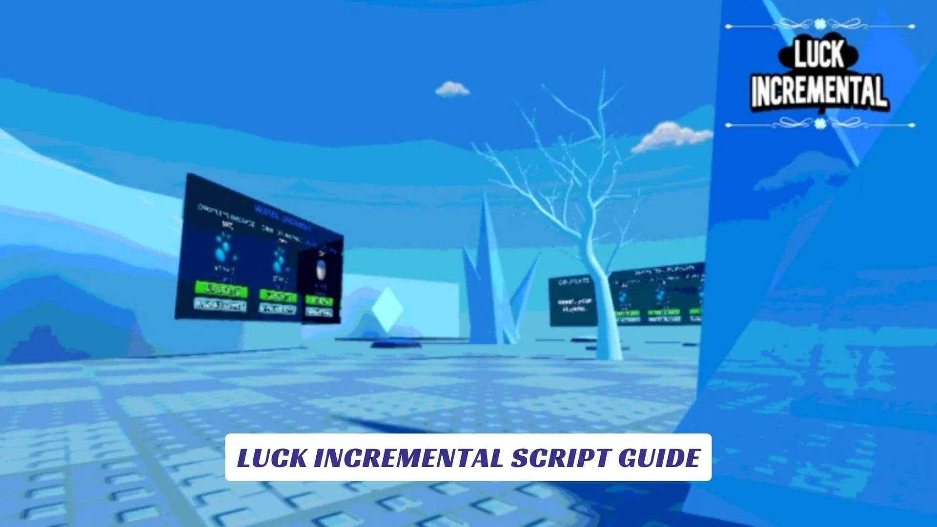 Luck Incremental Script Guide Luck Incremental Script Guide