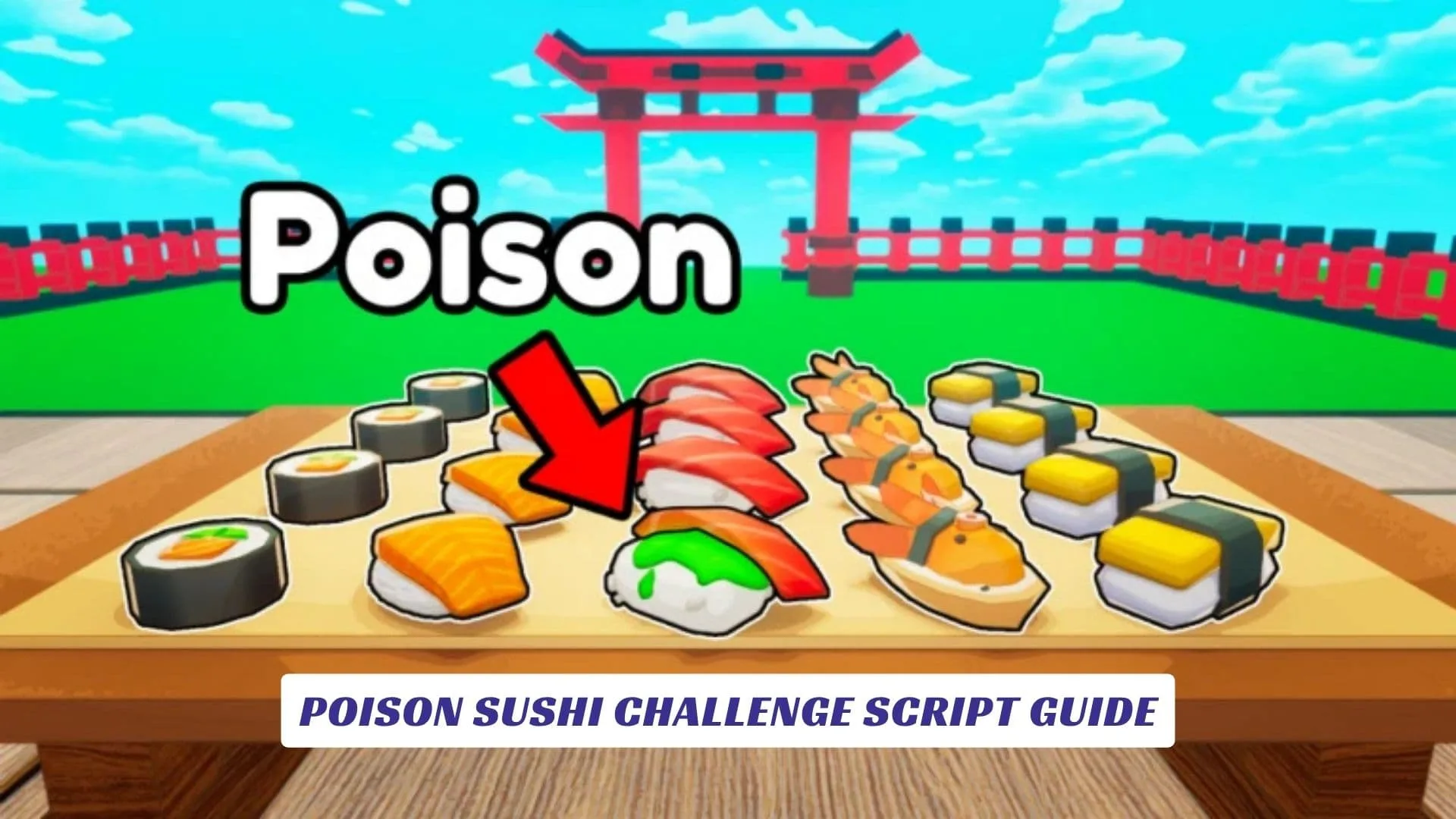 Poison Sushi Challenge