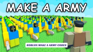 Roblox Make a Army Codes