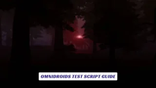 Omnidroids Test Script Guide 2 Omnidroids Test Script Guide