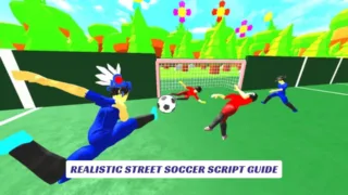 Realistic Street Soccer Script Guide