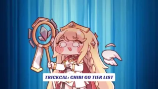Trickcal Chibi Go Tier List